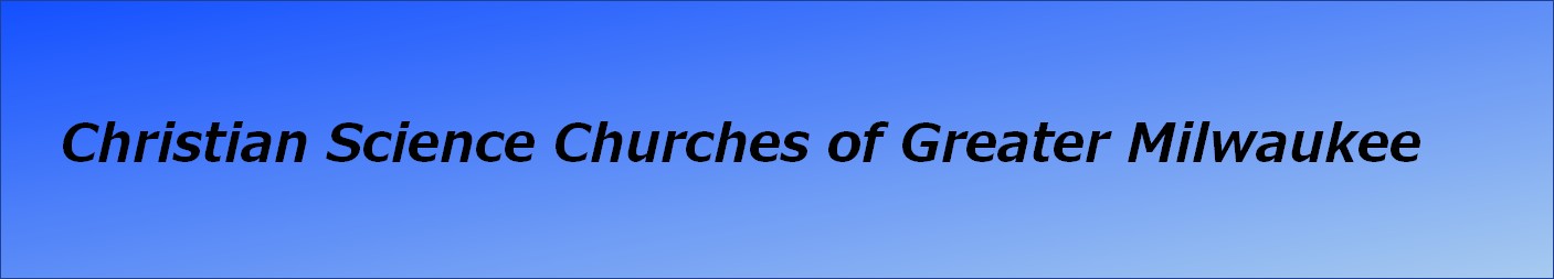   Christian Science Churches of Greater Milwaukee    